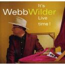 Wilder Webb - Its Live Time!