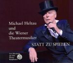 Heltau Michael / Wiener Theatermusiker - Statt Zu Spielen