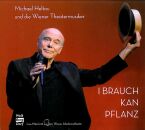 Heltau Michael / Wiener Theatermusiker - I Brauch Kan Pflanz