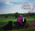 Liszt Franz - Roots & Routes (Kulman Elisabeth)