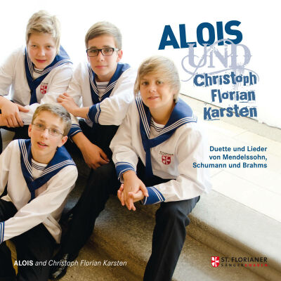 Mendelssohn - Schumann - Brahms - Alois Und Christoph, Florian, Karsten (Alois Mühlbacher (Knabensopran))