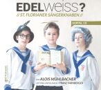 Handel - Mozart - Schubert - R. Strauss - U.a. - Edelweiss? (Alois Mühlbacher (Knabensopran))