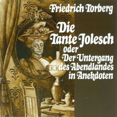 Torberg Friedrich - Tante Jolesch / 8 Gedichte