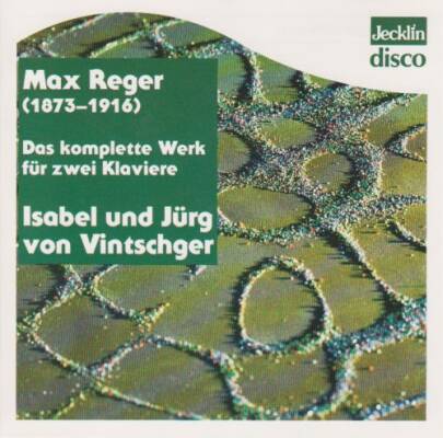 Reger Max - Das Komplette Werk Fuer Zwei Klaviere (Vintschger Isabel & Jürg von)