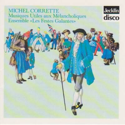 Corrette Michel - Musiques Utiles Aux Melancholiques (Ensemble Les Festes Galantes)