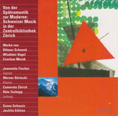 Schoeck - Vogel - Marek - Von Der Spätromantik Zur Moderne (Camerata Zürich - Räto Tschupp (Dir))