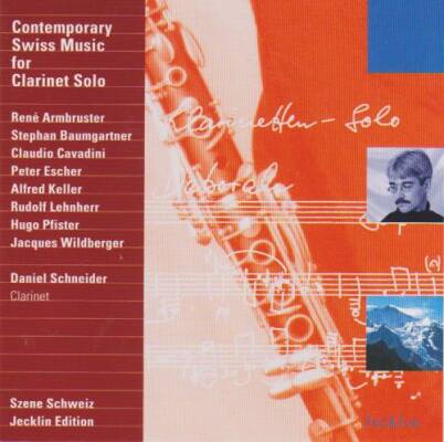 Lehnherr Rudolf / u.a. - Contemporary Swiss Music For Clarinet Solo (Schneider Daniel)