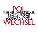 Malfatti Radu / Stangl Burkhard / Moser Michael / - Polwechsel 1