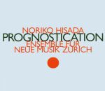 Ensemble Für Neue Musik Zürich - Prognostication