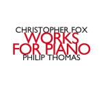 Thomas Philip - Works For Piano