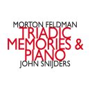 Feldman Morton (1926-1987) - Triadic Memories & Piano (John Snijders (Piano))