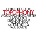 Fox Christopher (*1955) - Topophony (WDR SO - Ilan Volkov...