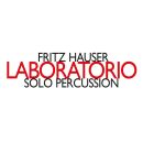 Hauser Fritz (*1953) - Laboratorio (Fritz Hauser (Percussion))