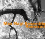 Max Nagl Ensemble / Lewis George / Coleman Melissa - Ramasuri