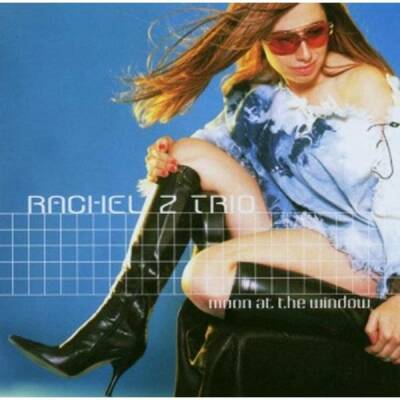 Rachel Z Trio - MOON OVER THE WINDOW