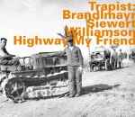 Brandlmayr Martin / Siewert Martin / Williamson Jo - Highway My Friend