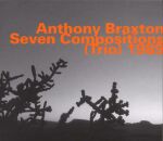 Braxton Anthony / Roidinger Adelhard - Seven Compositions...