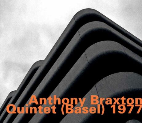 Anthony Braxton (Saxophon / Klarinette) - Quintet (Basel) 1977
