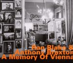 Blake Ran / Braxton Anthony - A Memory Of Vienna