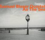 Blaser Samuel Quartet - As The Sea