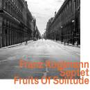 Koglmann Franz Septet - Fruits Of Solitude
