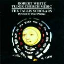 WHITE Robert (c-November) - Tudor Church Music (Tallis...