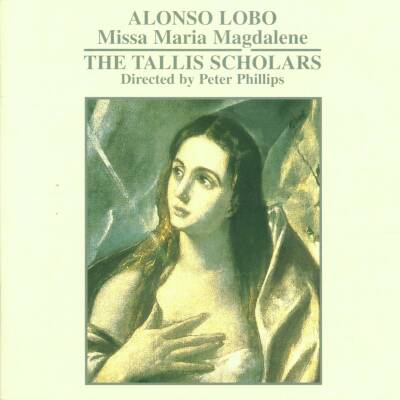 Lobo Alonso - Missa Maria Magdalene (Tallis Scholars The / Phillips Peter)