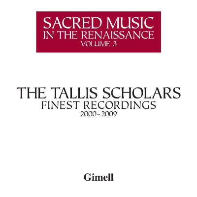 Tallis Scholars, The / Phillips Peter - Sacred Music In The Renaissance: Vol. 3