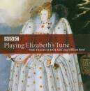 Byrd William - Playin Elizabeth´s Tune (Tallis...