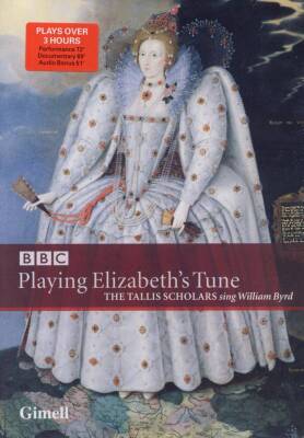 Byrd William - Playing Elizabeth´s Tune (Tallis Scholars The / Phillips Peter)