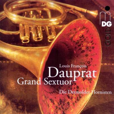 Dauprat Louis Francois - Grand Sextuor (Detmolder Hornisten, Die)