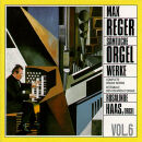 Reger - Complete Organ Works Vol. 6 (Haas, Rosalinde)