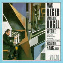 Reger - Complete Organ Works Vol. 10 (Haas, Rosalinde)