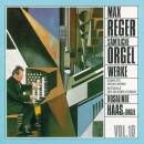 Reger Max - Complete Organ Works - Vol. 10 (Haas Rosalinde)