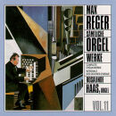 Reger - Complete Organ Works Vol. 11 (Haas, Rosalinde)