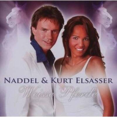 Naddel & Elsasser Kurt - WEISSE PFERDE