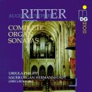 Ritter August Gottfried (1811-1885) - Complete Organ Sonatas (Ursula Philippi (Orgel))