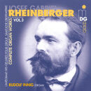 Rheinberger Josef Gabriel - Complete Organ Works: Vol. 3...