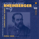 Rheinberger Josef Gabriel - Complete Organ Works - Vol. 9...