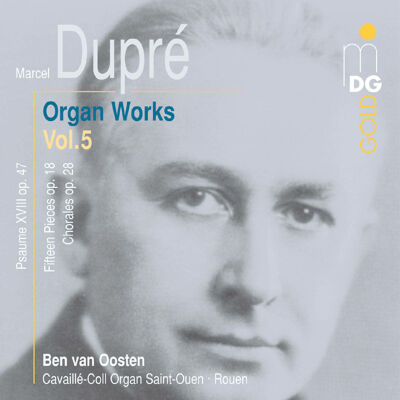 Dupre Marcel - Organ Works: Vol.5 (Ben Van Oosten (Orgel))