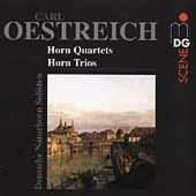 Oestreich - Horn Quartets And Trios (Deutsche Naturhorn Solisten)