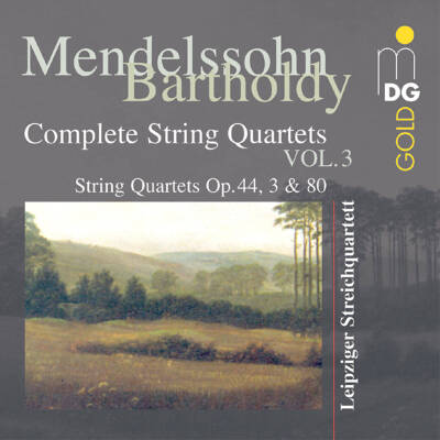 Mendelssohn Bartholdy Felix - Complete String Quartets - Vol.3 (Leipziger Streichquartett)