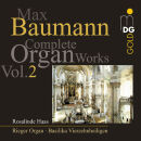 Baumann, Max - Organ Works Vol. 2 (Haas, Rosalinde)