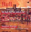 Bull John (Ca. 1562-1628) - Walsingham: Organ &...