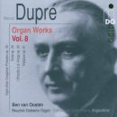 Dupre - Orgelwerke: Vol. 8 (Ben van Oosten)