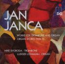 Janca Jan - Works For Trombone & Organ: Organ Works...