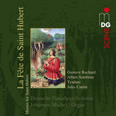 Rochard / Tyndare / Sombrun /  - La Fete De Saint Hubert (Deutsche Naturhorn Solisten)