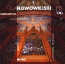 Nowowiejski Felix - Concertos For Solo Organ: Vol.1...