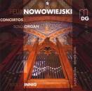 NOWOWIEJSKI Felix - Concertos For Solo Organ: Vol.1...