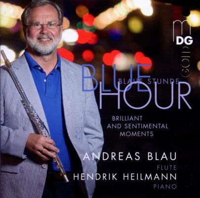 Abreu - Rodrigo - Adler - Gade - U.a. - Blue Hour (Andreas Blau (Flöte) - Hendrik Heilmann (Piano))
